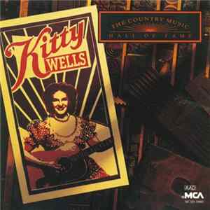 Kitty Wells - The Country Music Hall Of Fame FLAC