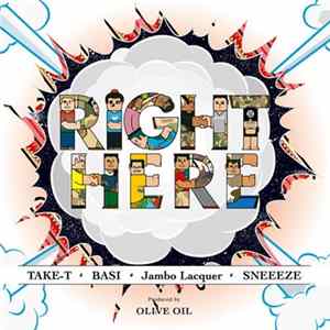 Take-T x Olive Oil Feat. Basi , Jambo Lacquer, SNEEEZE - Right Here FLAC
