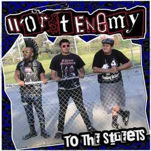 Worst Enemy - To The Streets FLAC