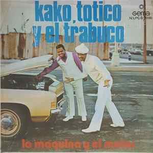 Kako Y Totico - Kako, Totico y El Trabuco - La Maquina Y El Motor FLAC