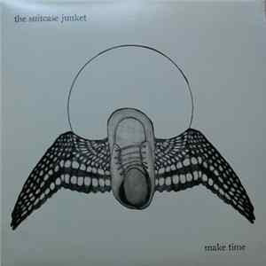 The Suitcase Junket - Make Time FLAC