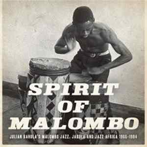 Malombo Jazz Makers, The Malombo Jazz Men, Malombo Jazz Makers Plus 2, Malombo, Jabula, Jazz Afrika, Julian Bahula - Spirit Of Malombo FLAC