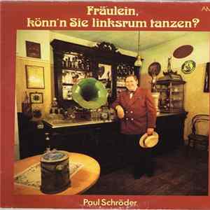 Paul Schröder - Fräulein, Könn'n Sie Linksrum Tanzen? FLAC