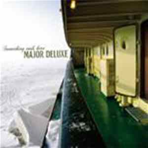 Major Deluxe - Something Ends Here FLAC