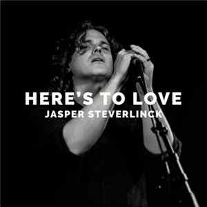 Jasper Steverlinck - Here's To Love FLAC