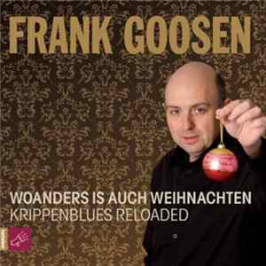Frank Goosen - Woanders Ist Auch Weihnachten - Krippenblues Reloaded FLAC