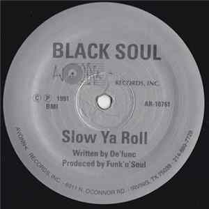 Black Soul - Slow Ya Roll FLAC