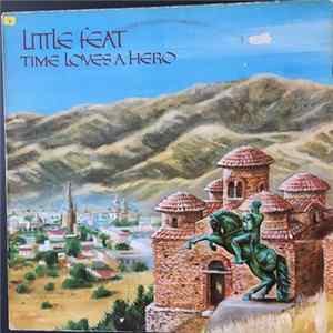 Little Feat - Time Loves A Hero FLAC