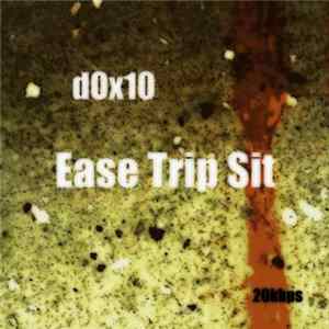 d0x10 - ease trip sit FLAC