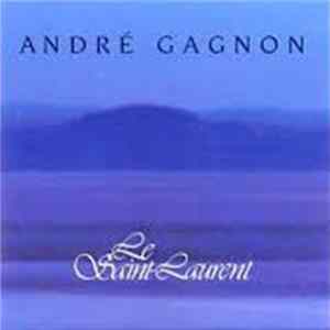 André Gagnon - Le Saint-Laurent FLAC