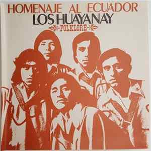 Los Huayanay - Homenaje Al Ecuador - Folklore FLAC