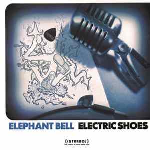 Elephant Bell - Electric Shoes FLAC