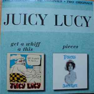 Juicy Lucy - Get A Whiff A This / Pieces FLAC