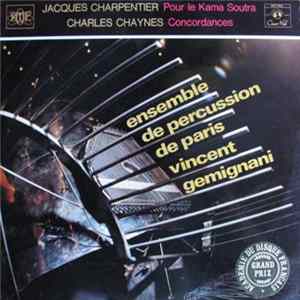 Ensemble De Percussion De Paris, Vincent Gemignani, Jacques Charpentier, Charles Chaynes - Pour Le Kama Soutra / Concordances FLAC