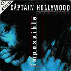 Captain Hollywood Project - Impossible FLAC
