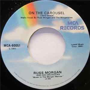 Russ Morgan And His Orchestra - On The Carousel / The Tennessee Wig-Walk FLAC