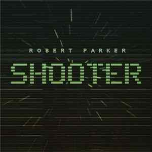 Robert Parker - Shooter FLAC