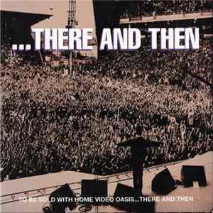 Oasis - ...There And Then FLAC