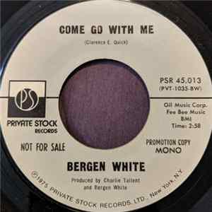 Bergen White - Come Go With Me FLAC