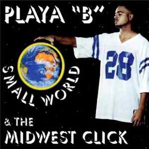 Playa "B" & The Midwest Click - Small World FLAC