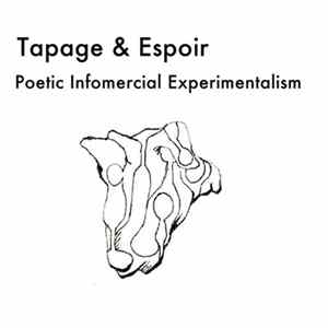 Tapage & Espoir - Poetic Infomercial Experimentalism FLAC
