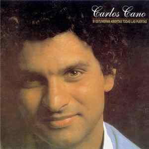 Carlos Cano - Si Estuvieran Abiertas Todas Las Puertas FLAC