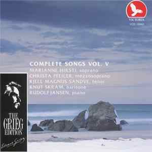 Edvard Grieg, Marianne Hirsti, Christa Pfeiler, Kjell Magnus Sandve, Knut Skram, Rudolf Jansen - Complete Songs Vol. V FLAC