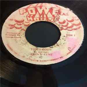 John Wayne - Tired Body FLAC