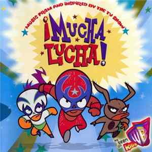Various - Music From And Inspired By The TV Show ¡Mucha Lucha! FLAC