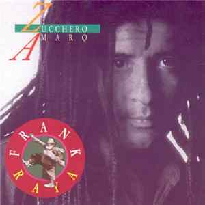 Frank Raya - Zucchero Amaro FLAC