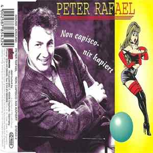Peter Rafael - Non Capisco - Nix Kapiert FLAC