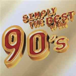 Various - Simply The Best Of The 90's FLAC