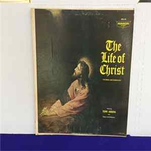 Toni Arden - The Life of Christ (In Songs and Narration) FLAC