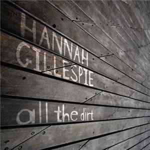Hannah Gillespie - All The Dirt FLAC