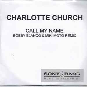 Charlotte Church - Call My Name (Bobby Blanco & Miki Moto Remix) FLAC