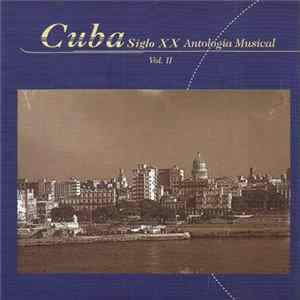 Various - Cuba Siglo XX - Antología Musical Vol. II FLAC