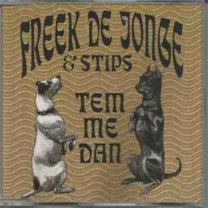 Freek de Jonge & Stips - Tem Me Dan FLAC