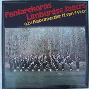 Fanfarekorps Limburgse Jagers o.l.v. Kapelmeester H. van 't Veer - Selftitled FLAC