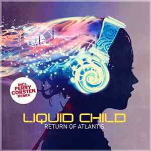 Liquid Child - Return To Atlantis FLAC