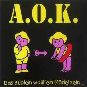 A.O.K. - Das Büblein Wollt' Ein Mädel Sein FLAC