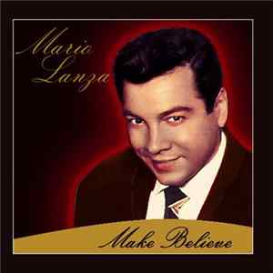 Mario Lanza - Make Believe FLAC
