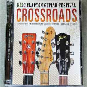 Eric Clapton - Crossroads Guitar Festival 2013 FLAC