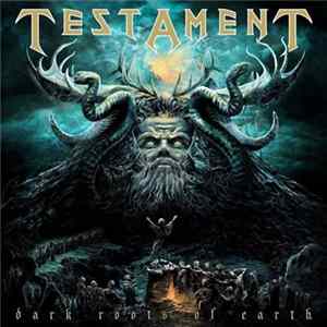 Testament - Dark Roots Of Earth FLAC
