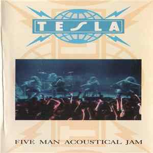 Tesla - Five Man Acoustical Jam FLAC