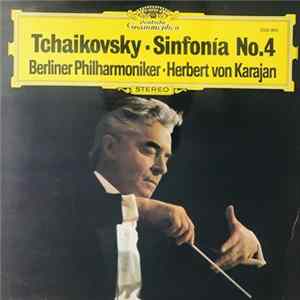 Peter Tschaikowsky, Berliner Philharmoniker - Herbert von Karajan - Sinfonía Nr. 4 FLAC