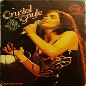 Crystal Gayle - I've Cried The Blue Right Out Of My Eyes FLAC