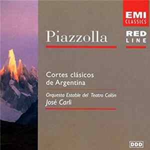 José Carli, Orquesta Estable Del Teatro Colón - Piazzolla - Classic Tracks From Argentina FLAC