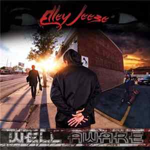 Elley Jeeze - Well Aware FLAC