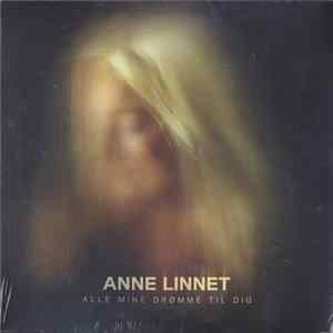 Anne Linnet - Alle Mine Drømme Til Dig FLAC