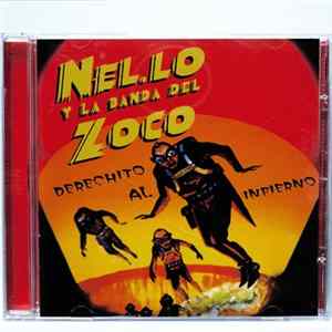 Nel.lo Y La Banda Del Zoco - Derechito Al Infierno FLAC